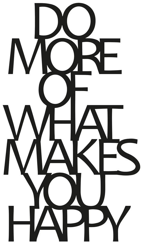 Acessório Decorativo de Parede em Metal Do More Of What Makes You Happ