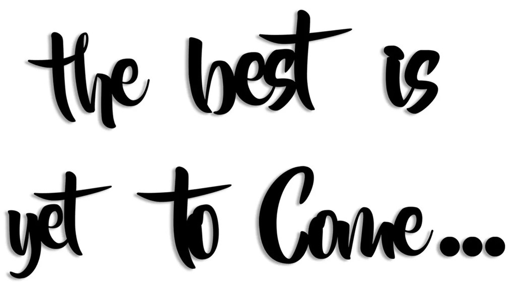 Acessório Decorativo de Parede The Best is Yet To Come – Preto – Espes