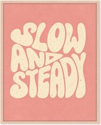 Impressão digital emoldurada Slow & Steady