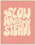 Impressão digital emoldurada Slow & Steady