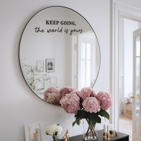 Autocolante para espelho S27 – KEEP GOING, the world is yours.