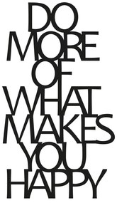 Acessório Decorativo de Parede em Metal Do More Of What Makes You Happ