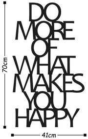 Acessório Decorativo de Parede em Metal Do More Of What Makes You Happ