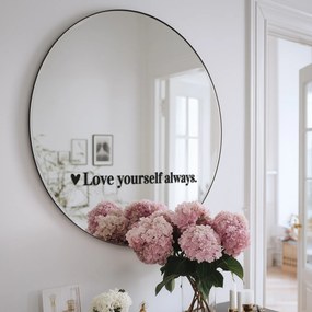 Autocolante para espelho S36 – Love yourself always.