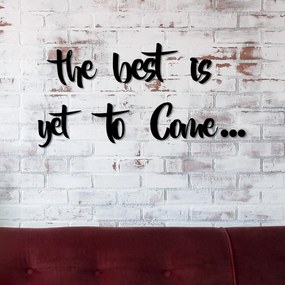 Acessório Decorativo de Parede The Best is Yet To Come – Preto – Espes