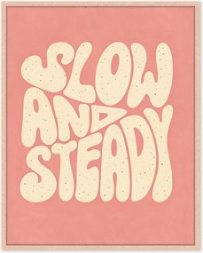Impressão digital emoldurada Slow & Steady